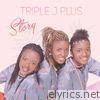 Triple J Plus - Story