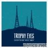 Trophy Eyes - Everything Goes Away - EP