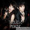 Trouble Maker - EP