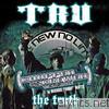 Tru - The Truth (Chopped & Screwed)