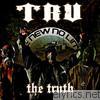 Tru - The Truth