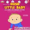 Hush Little Baby - Lullabies and Nursery Rhymes Collection