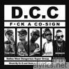 D.C.C. F**k a Co-Sign