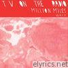 Tv On The Radio - Million Miles - Single
