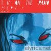 Tv On The Radio - Mercy - Single