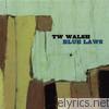 Tw Walsh - Blue Laws