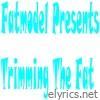 Fatmodel Presents: Trimming the Fat Instrumentals