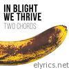 Two Chords - In Blight We Thrive