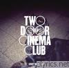 Two Door Cinema Club - Tourist History