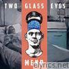 Two Glass Eyes - Mend - Single