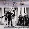 Two Witches - Saints & Sinners
