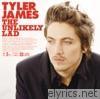 Tyler James - The Unlikely Lad (UK Edition)