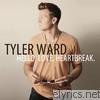 Tyler Ward - Hello. Love. Heartbreak. - EP