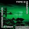 Type O Negative - World Coming Down