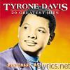 Tyrone Davis - Tyrone Davis: 20 Greatest Hits