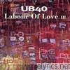 Ub40 - Labour of Love III