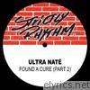 Ultra Nate - Found a Cure (Part II) - EP