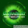 Pretty Green Eyes 2013