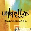 Umbrellas - Illuminare