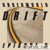 Underworld - DRIFT Episode 5 “GAME”