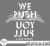Unfinished Sympathy - We Push You Pull (Bonus Track Version)