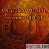 Universal Theory - Mystery Timeline