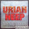 Uriah Heep - Easy Livin' - The Singles A's & B's