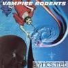Vampire Rodents - Gravity's Rim