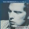 Van Morrison - Into the Music