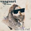 Vanguart - Vanguart Sings Bob Dylan