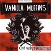 Vanilla Muffins - Sugar Oi! Will Win!!!