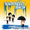 Vanilla Sky - Umbrella - Single