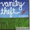 Vanity Theft - Symptoms - EP