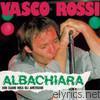 Vasco Rossi - Albachiara (Non siamo mica gli americani)