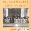 Vaughn Monroe - Vaughn Monroe and His Orchestra 1944-1945