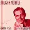 Classic Years of Vaughn Monroe, Vol. 1