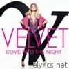 Velvet - Come Into the Night