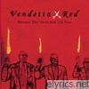 Vendetta Red - Between the Never and the Now Album Advance