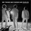 Me Tienes, Me Puedes, Me Dueles (2021 Remastered) - Single