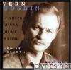 Vern Gosdin - If You're Gonna Do Me Wrong, Do It Right