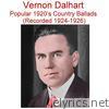 Vernon Dalhart Popular 1920's Country Ballads (Rec 1924-1926)