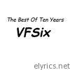 Vfsix - The Best of Ten Years