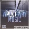 Walk Away Music