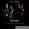 Vice Squad - Bang To Rights - The Essential Vice Squad Collection