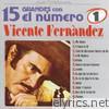 Vicente Fernandez - 15 Grandes Con el Número Uno: Vicente Fernàndez