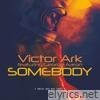 Somebody (feat. George Aaron) - Single