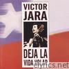 Victor Jara - Deja la Vida Volar