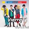 Vierra - Love, Love & Love