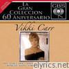 La Gran Coleccion del 60 Aniversario CBS: Vikki Carr