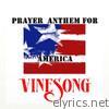 Vinesong, Prayer Anthem for America